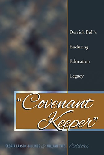 «Covenant Keeper»: Derrick Bell's Enduring Education Legacy (Social Justice Across Contexts in Education)