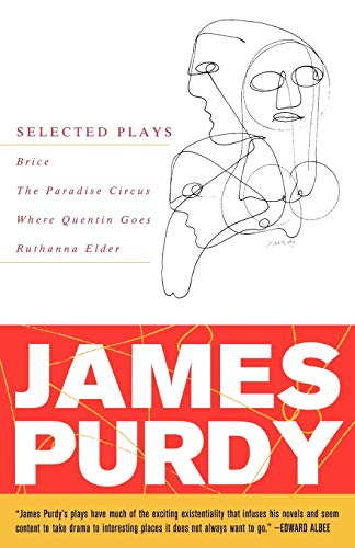 James Purdy: Selected Plays