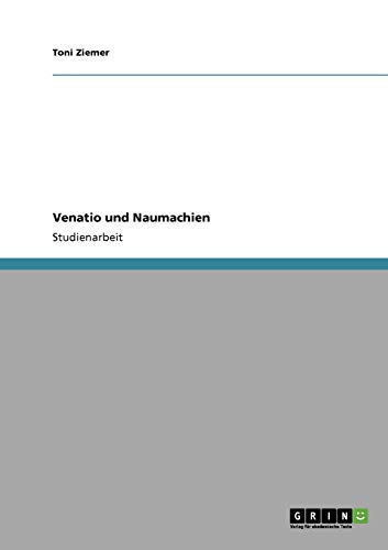 Venatio und Naumachien