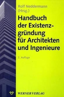 Handbuch der Existenzgründung für Architekten und Ingenieure