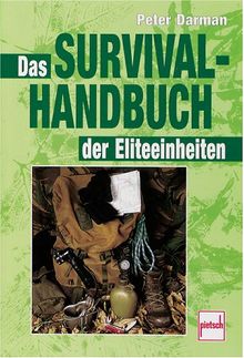 Das Survivalhandbuch der Eliteeinheiten