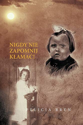 Nigdy Nie Zapomnij Klamac!
