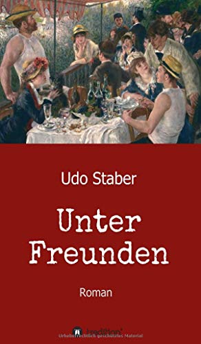 Unter Freunden: Roman