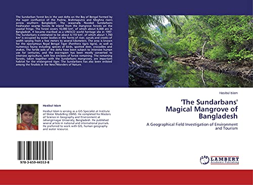 'The Sundarbans' Magical Mangrove of Bangladesh: A Geographical Field Investigation of Environment and Tourism