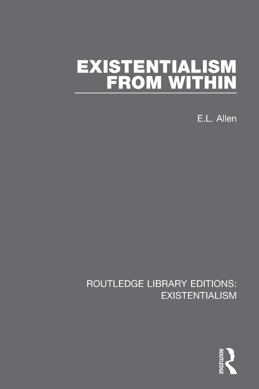 Existentialism from Within (Routledge Library Editions: Existentialism)