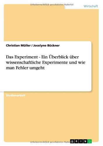 Das Experiment - Ein Überblick über wissenschaftliche Experimente und wie man Fehler umgeht