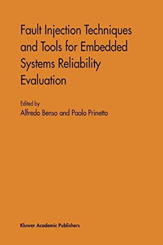 Fault Injection Techniques and Tools for Embedded Systems Reliability Evaluation (Frontiers in Electronic Testing, 23, Band 23)