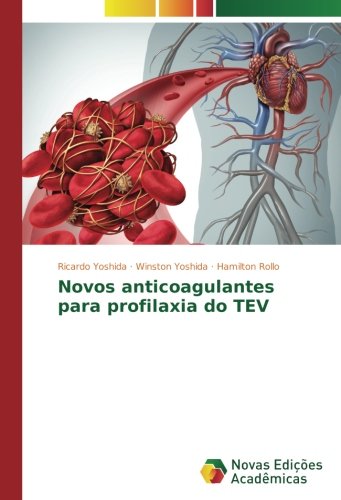Novos anticoagulantes para profilaxia do TEV