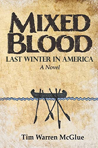 Mixed Blood: Last Winter in America
