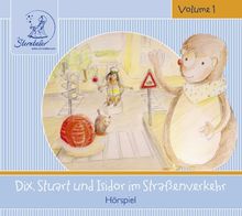 Sterntaler Hörgeschichten:Dix, Stuart & Isidor Im Straßenverkehr