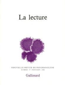 Nouvelle revue de psychanalyse, n° 37. La Lecture