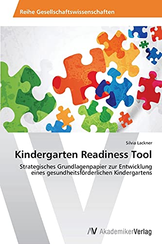 Kindergarten Readiness Tool: Strategisches Grundlagenpapier zur Entwicklung eines gesundheitsförderlichen Kindergartens