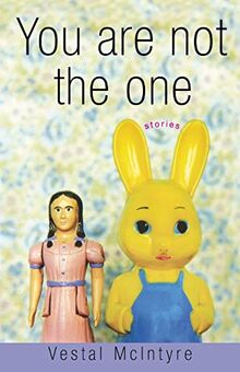 You Are Not the One: Stories