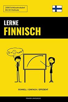 Lerne Finnisch - Schnell / Einfach / Effizient: 2000 Schlüsselvokabel