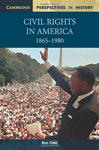 Civil Rights in America, 1865-1980 (Cambridge Perspectives in History)