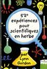 52 expériences pour scientifiques en herbe