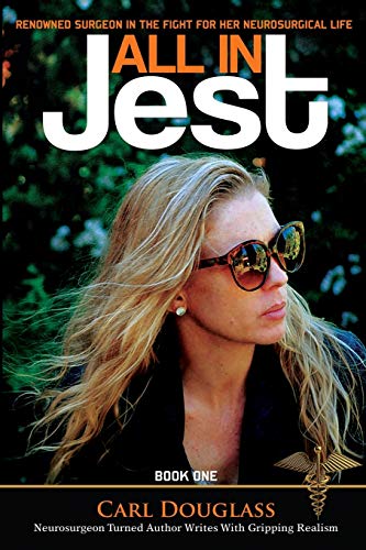 All In Jest: Renowned Neurosurgeon in the Fight of Her Life