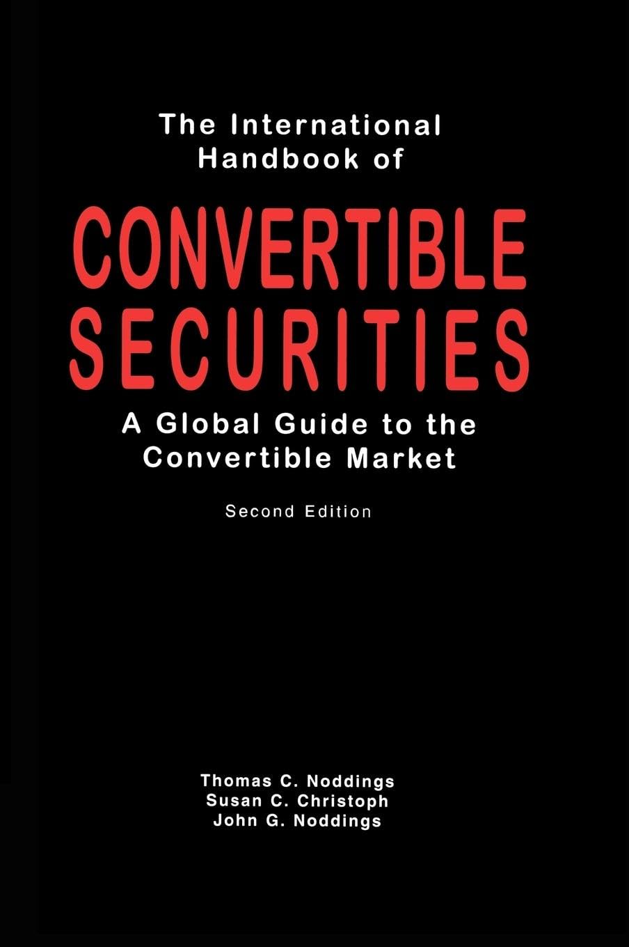International Handbook of Convertible Securities: A Global Guide to the Convertible Market