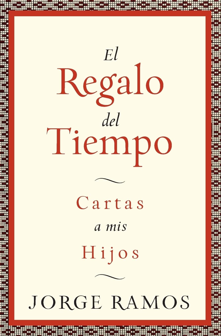 El Regalo del Tiempo: Cartas a mis hijos (Spanish Edition)