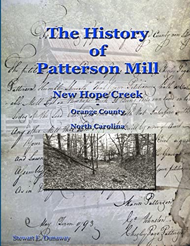 History Of Patterson Mill - New Hope Creek - Orange Co., Nc