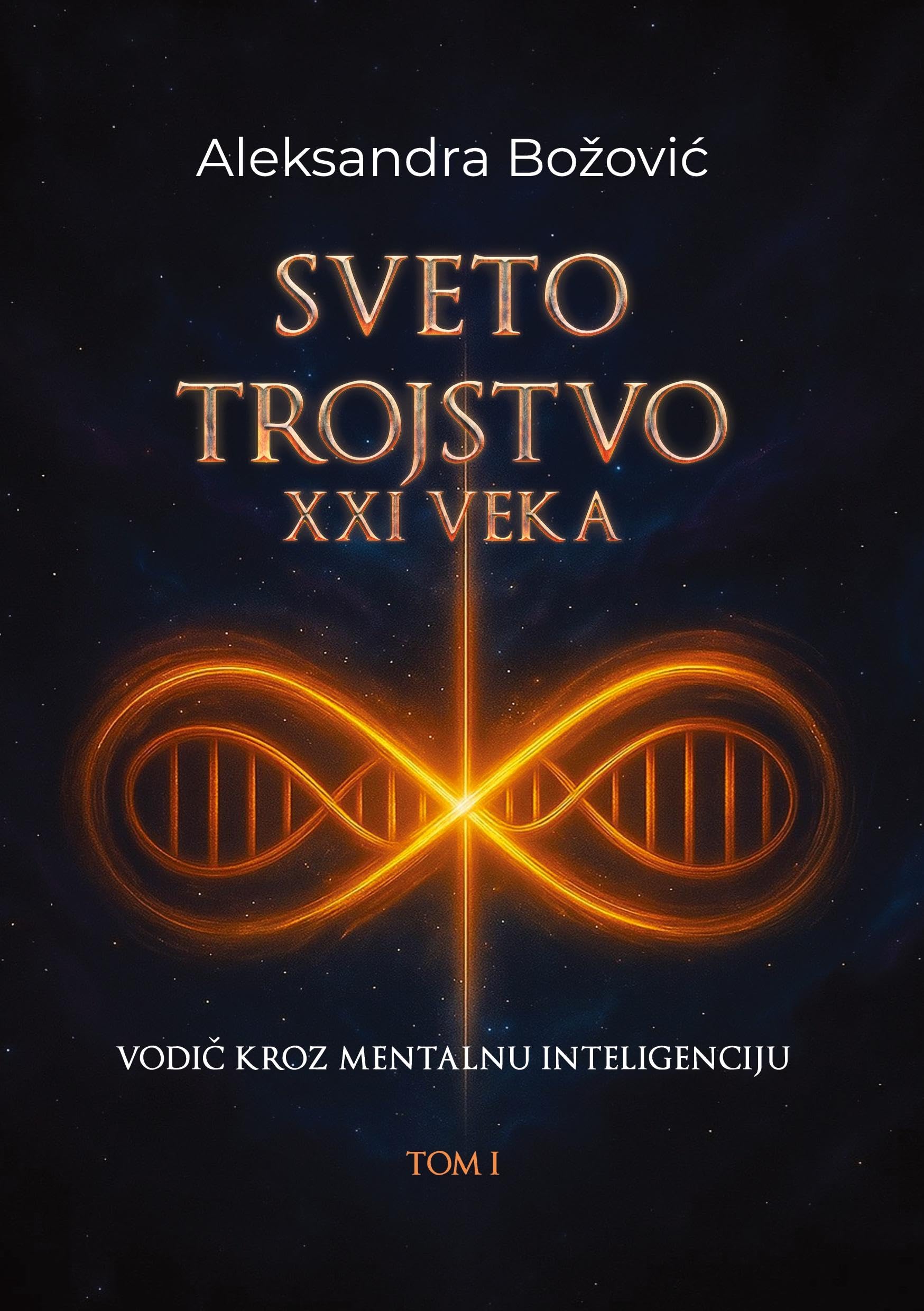 Sveto trojstvo XXI veka - Vodic kroz mentalnu inteligenciju: Vodic kroz mentalnu inteligenciju