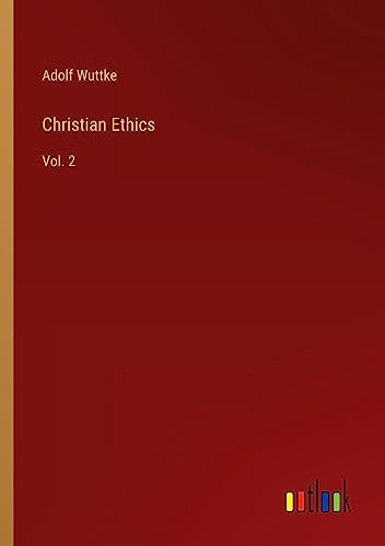 Christian Ethics: Vol. 2