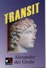 Transit 01. Alexander der Grosse: Die Übergangslektüre