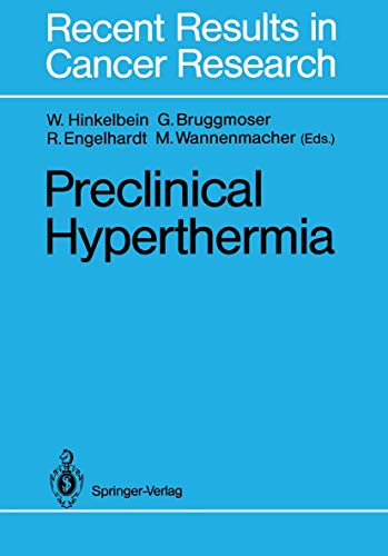 Preclinical Hyperthermia (Recent Results in Cancer Research) (Recent Results in Cancer Research, 109, Band 109)