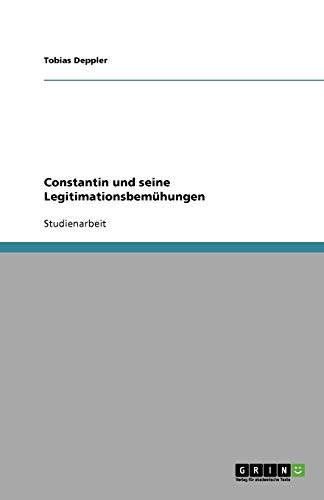 Constantin und seine Legitimationsbemühungen