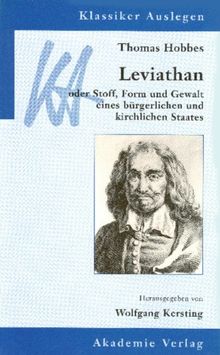 Thomas Hobbes: Leviathan oder Stoff, Form und Gewalt eines bürgerlichen und kirchlichen Staates