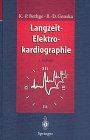 Langzeit-Elektrokardiographie: Langzeit-Blutdruckmessung Belastungs-Elektrokardiographie