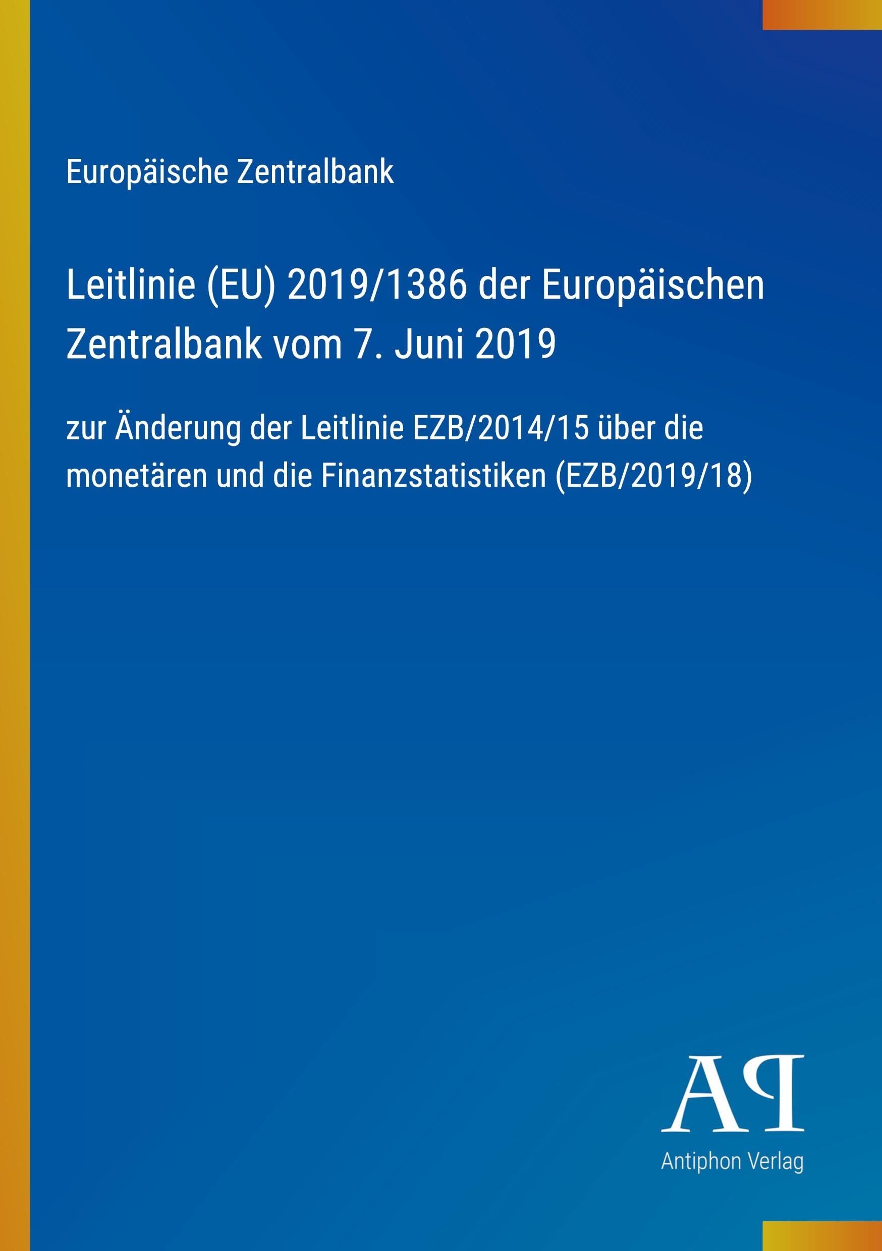 Leitlinie (EU) 2019/1386 der Europäischen Zentralbank vom 7. Juni 2019