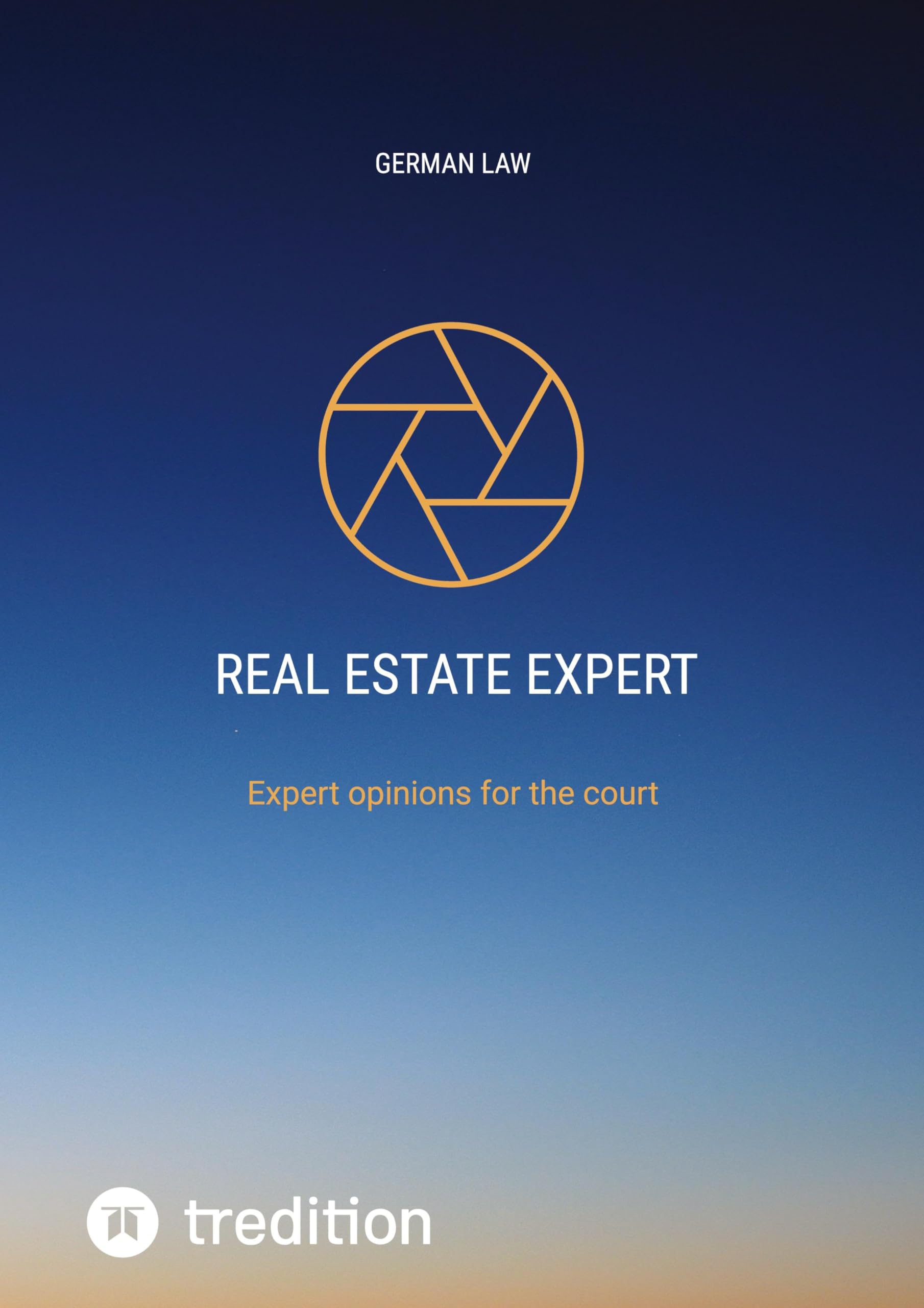 Real Estate Expert: Expert opinions for the court, german law