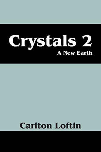 Crystals 2: A New Earth