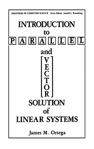 Introduction to Parallel and Vector Solution of Linear Systems (Frontiers in Computer Science)