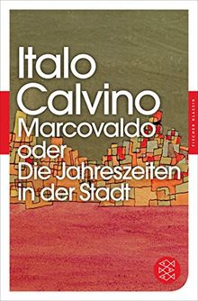 Marcovaldo oder Die Jahreszeiten in der Stadt: Erzählungen (Fischer Klassik)