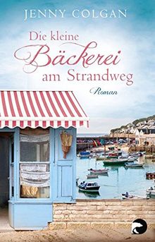 Die kleine Bäckerei am Strandweg: Roman