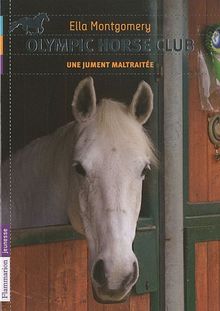 Olympic Horse Club. Vol. 2. Une jument maltraitée