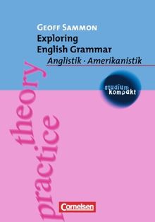 studium kompakt - Anglistik/Amerikanistik: Exploring English Grammar: Anglistik - Amerikanistik