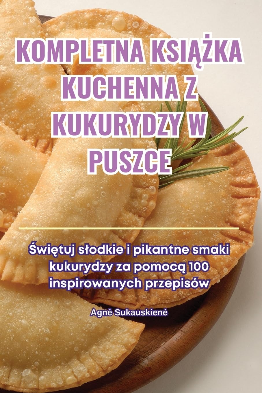 KOMPLETNA KSI¿¿KA KUCHENNA Z KUKURYDZY W PUSZCE