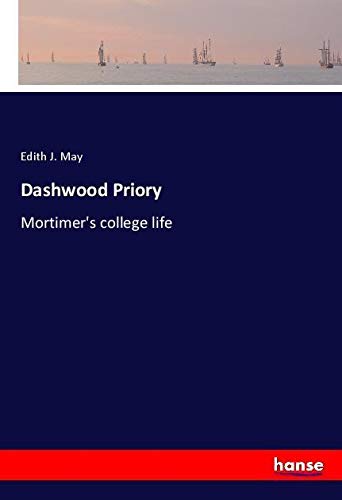 Dashwood Priory: Mortimer's college life