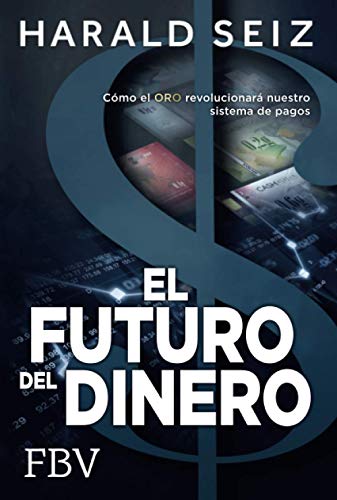 El Futuro del Dinero: Cómo el ORO revolucionará nuestro sistema de pagos