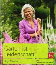 Garten ist Leidenschaft