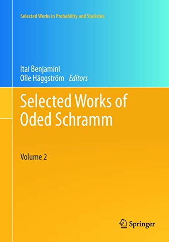 Selected Works of Oded Schramm (Selected Works in Probability and Statistics)