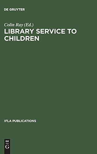 Library service to children: An international survey (IFLA Publications, 12, Band 12)