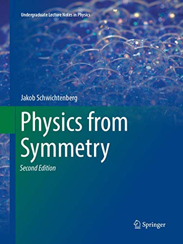Jakob Schwichtenberg Physics From Symmetry (Undergraduate Lecture Notes In Physics)