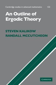 An Outline of Ergodic Theory (Cambridge Studies in Advanced Mathematics, Band 122)