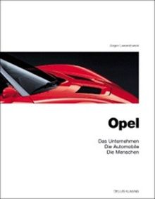 Opel. Das Unternehmen, Die Automobile, Die Menschen von Jürgen Lewandowski | Buch | Zustand sehr gut