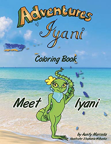 Adventures of Iyani Coloring Book: Meet Iyani