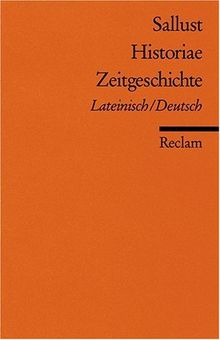 Historiae /Zeitgeschichte: Fragmenta ex prooemio /Bruchstücke aus der Vorrede. Orationes et epistulae /Reden und Briefe